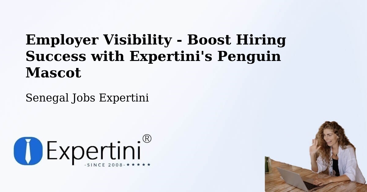 CV and Resume Visibility Optimization – Pikine - Senegal Jobs Expertini